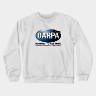 Darpa Nothing to see here T Crewneck Sweatshirt